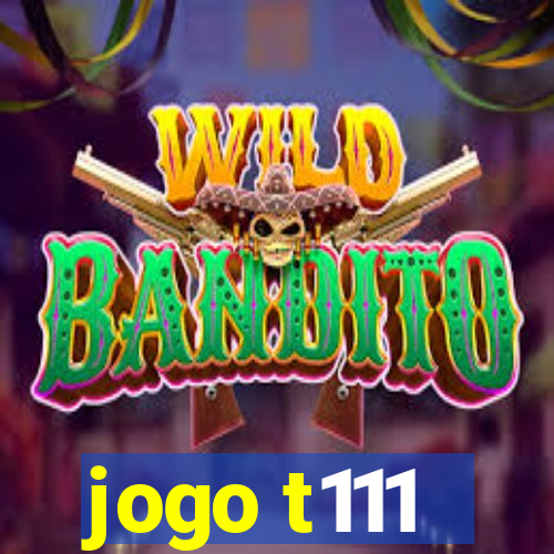 jogo t111